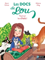 Les docs de Lou. Tout sur les chats ! - Mymi Doinet