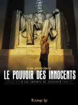 Le pouvoir des innocents, cycle III. Les enfants de Jessica. Vol. 5. L'homme qui sauva l'Amérique - Luc Brunschwig