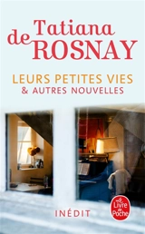 Leurs petites vies - Tatiana de Rosnay