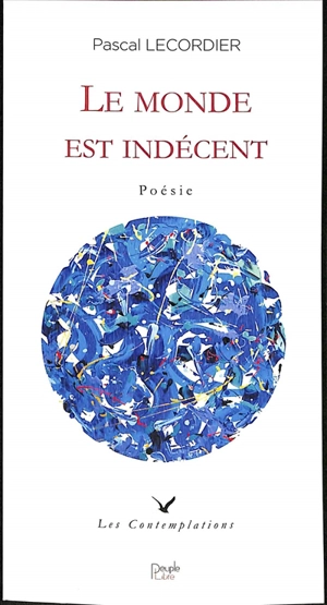 Le monde est indécent - Pascal Lecordier