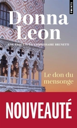 Une enquête du commissaire Brunetti. Le don du mensonge - Donna Leon