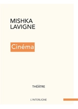 Cinéma - Mishka Lavigne