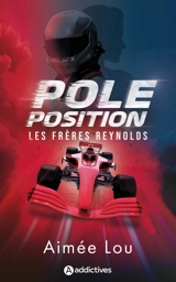 Les frères Reynolds. Pole position - Aimée Lou