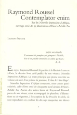 Raymond Roussel, Contemplator enim : sur les Nouvelles impressions d'Afrique, ouvrage orné de 59 illustrations d'Henri-Achille Zo - Laurent Busine