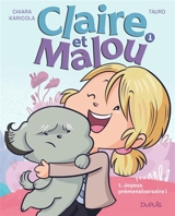 Claire et Malou. Vol. 1. Joyeux prémensiversaire ! - Tauro