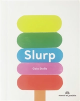 Slurp - Gaia Stella