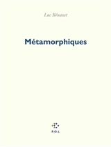Métamorphiques - Luc Bénazet
