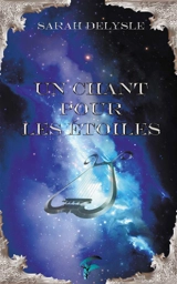 Un chant pour les étoiles - Sarah Delysle