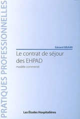 Le contrat de séjour des EHPAD : modèle commenté - Gérard Brami