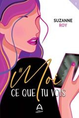 #Moi : Ce que tu vois - Suzanne Roy