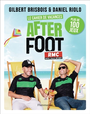 Le cahier de vacances After foot : plus de 100 jeux - Gilbert Brisbois