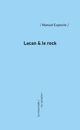 Lacan & le rock : résonances - Manuel Esposito