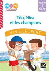 Téo, Nina et les champions du monde : niveau 1, GS, CP - Isabelle Chavigny