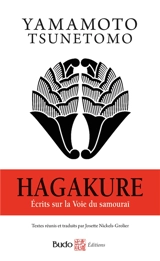 Hagakure : écrits sur la voie du samouraï - Tsunetomo Yamamoto