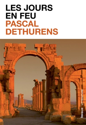 Les jours en feu - Pascal Dethurens