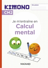 Je m'entraîne en calcul mental, CM2 - Emanuel Märki