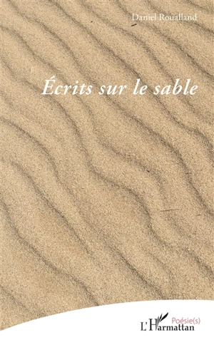 Ecrits sur le sable - Daniel Roualland