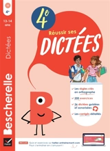 Réussir ses dictées : 4e : 13-14 ans - Ludivine Chataignon