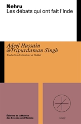 Nehru : les débats qui ont fait l'Inde - Adeel Hussain