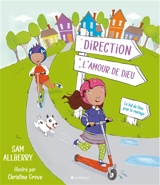 Direction l'amour de Dieu : le but de Dieu pour le mariage - Sam Allberry