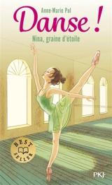 Danse !. Vol. 1. Nina, graine d'étoile - Anne-Marie Pol