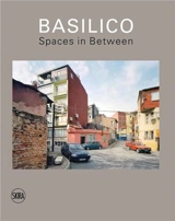 Gabriele Basilico Spaces in Between - Filippo Maggia
