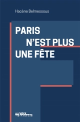 Paris n'est plus une fête - Hacène Belmessous