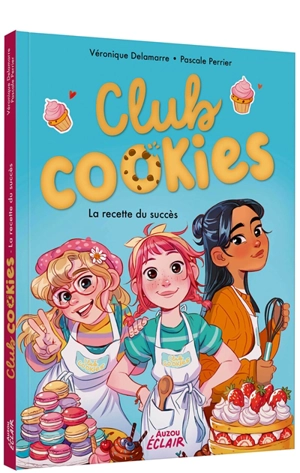 Club Cookies. La recette du succès - Véronique Delamarre Bellégo