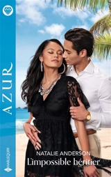 L'impossible héritier - Natalie Anderson