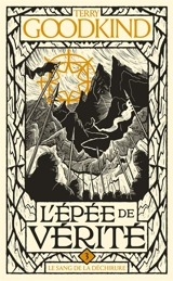L'épée de vérité. Vol. 3. Le sang de la déchirure - Terry Goodkind