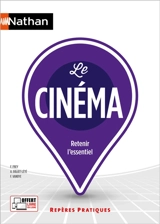 Le cinéma : retenir l'essentiel - Francis Vanoye