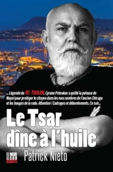 Le tsar dîne à l'huile - Patrick Nieto