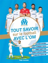 Tout savoir sur le football avec l'OM - Françoise Ancey