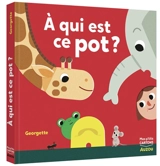 A qui est ce pot ? - Georgette