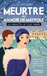 Les enquêtes de Posie Parker. Vol. 3. Meurtre au manoir de Maypole - L.B. Hathaway