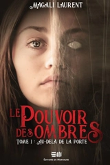 Au-delà de la porte 1 - Magali Laurent