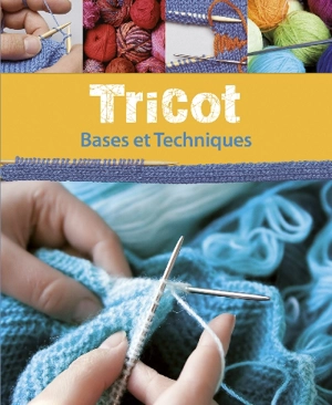 Tricot : bases et techniques