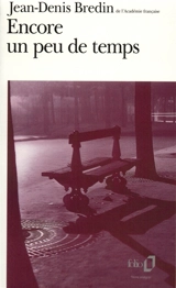 Encore un peu de temps - Jean-Denis Bredin