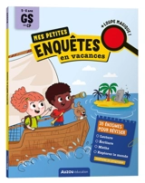 Mes petites enquêtes en vacances : 5-6 ans, GS au CP : + loupe magique ! - Maud Letellier