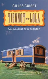Tiennot et Lola. La fille de la sorcière - Gilles Goiset