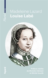 Louise Labé - Madeleine Lazard