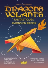 Dragons volants : Fantastiques avios en papier - Sam Ita