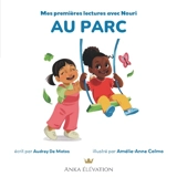 Mes premières lectures avec Nouri. Vol. 2. Au parc - Audrey de Matos