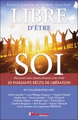 Libre d'être soi : Découvrez votre chemin d'amour et de vérité - Johann Gauthier