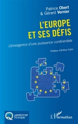L'Europe et ses défis : l'émergence d'une puissance continentale - Patrice Obert