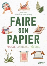 Faire son papier : recyclé, artisanal, végétal - Laura Conill
