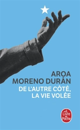 De l'autre côté, la vie volée - Aroa Moreno Duran