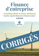 Finance d'entreprise : corrigés - Jonathan Berk