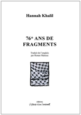 76* ans de fragments : scenes from 68* years, Londres, 2016 - Hannah Khalil
