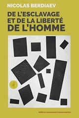 De l'esclavage et de la liberté de l'homme - Nikolaï Aleksandrovitch Berdiaev
